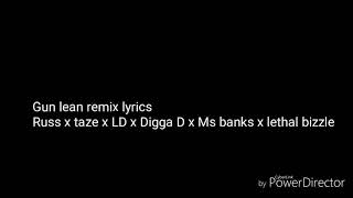 Gun lean remix lyrics Russ x Taze x LD x Digga D x Ms Banks x Lethal Bizzle