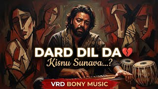 Dard Dil Da Yeh Mehfil Dil Tod Degi Official Music Video Vrd Bony Music