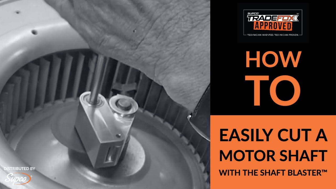 ShaftBlaster How to Easily Cut a Motor Shaft Distributed by SUPCO