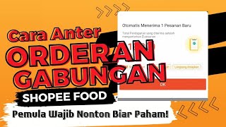 Tutorial Cara Menjalankan Orderan Gabungan Shopeefood Driver | Tutorial Driver Shopee Food Pemula