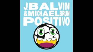 J Balvin Feat. Michael Brun - Positivo (Official Audio)