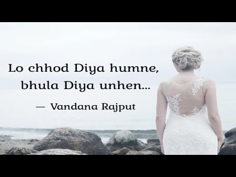 Lo chhod Diya humne, bhula Diya unhen...🥺//POETRY BY VANDANA RAJPUT 🖤 ️ ...
