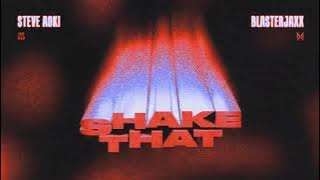 Steve Aoki  & Blasterjaxx - Shake That [Visualizer]