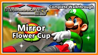 Mario Kart DS - Complete Walkthrough | Mirror Flower Cup