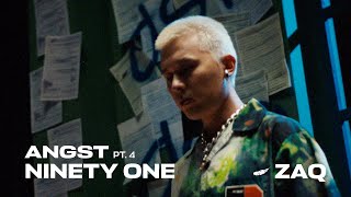 NINETY ONE - "ANGST" | Pt. 4