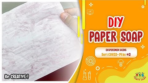 DIY PAPER SOAP - Si Pengusir Virus COVID-19 | Eksperimen Sains