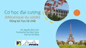 Video 02: Cơ học đại cương - Động lực học hệ chất điểm