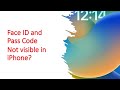 [SOLVED] Face ID and passcode is not visible iPhone. Here is the quick fix.