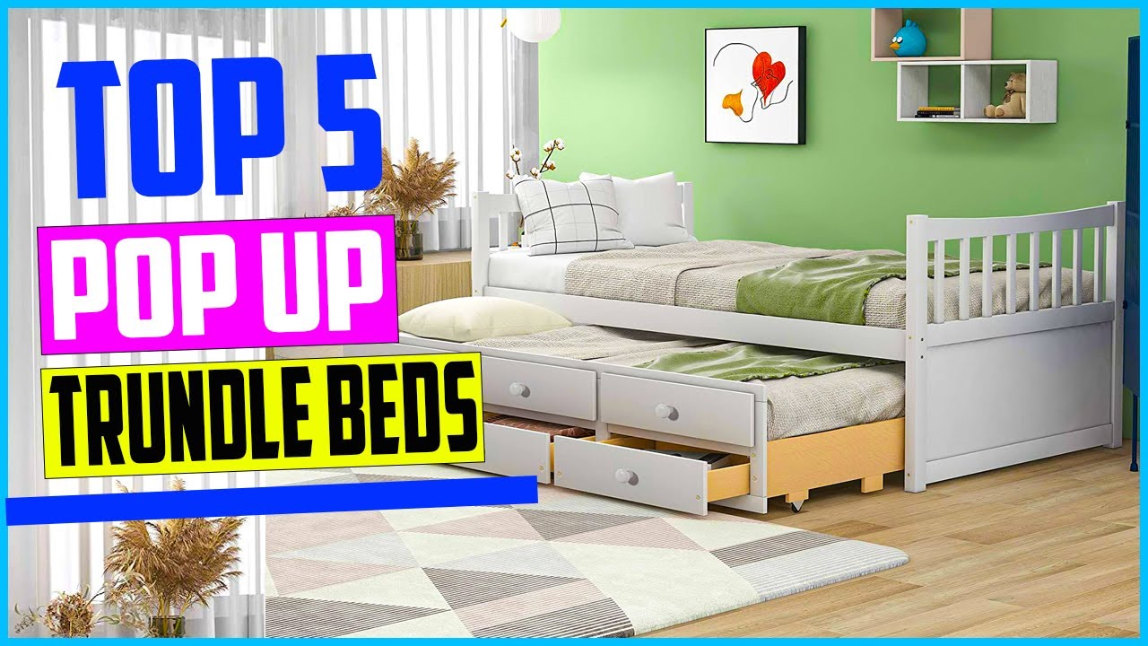 Top 5 Best Pop Up Trundle Beds in 2021