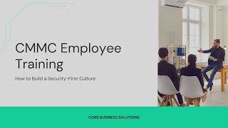 CMMC Employee Training: How to Build a Security-First Culture