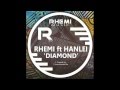 Rhemi feat hanlei  diamond original mix