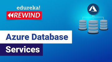 Azure Database Services | Deploying a Database on Azure | Edureka | Azure Rewind - 4