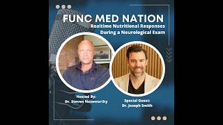 037 | Nuvius Seminars: Bridging Functional Neurology & Functional Medicine with Dr. Joseph Smith