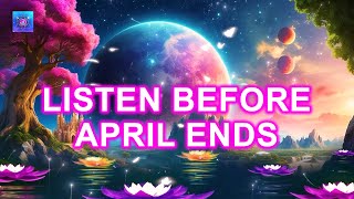 Listen Before April Ends ✨ Attracts Unexpected Miracles \& Health In Your Life ✨ Listen For 2 Minutes