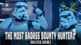 FOR THE EMPIRE: THE MOST BADASS BOUNTY HUNTER (Deleted Scene)