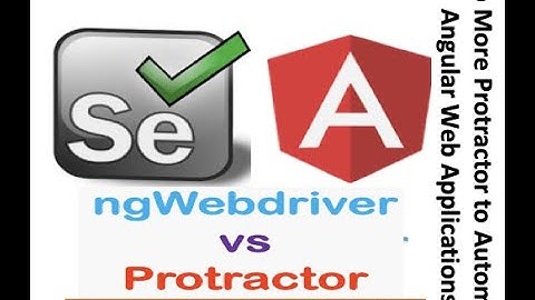 How to Automate Angular App using Java NGWebDriver Library || NGWebDriver vs Protractor