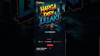 Rap Motivasi Harga Diri Lelaki Terbaru 2025