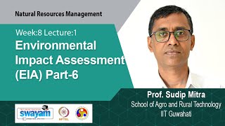 Lec 46: Environmental Impact Assessment (EIA) Part-6