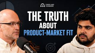 The Truth About Product-Market Fit ft. Jeff Eversmann | Funds and Founders
