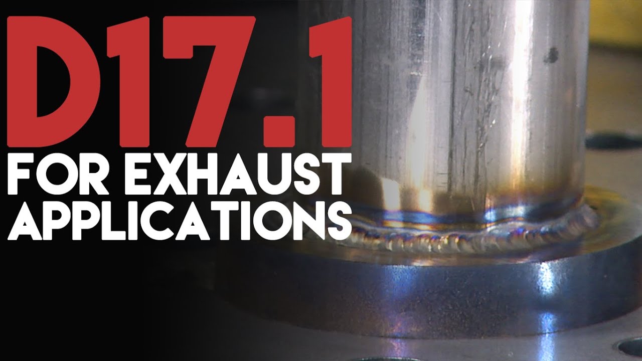D17.1 for Exhaust Applications | TIG Time - YouTube