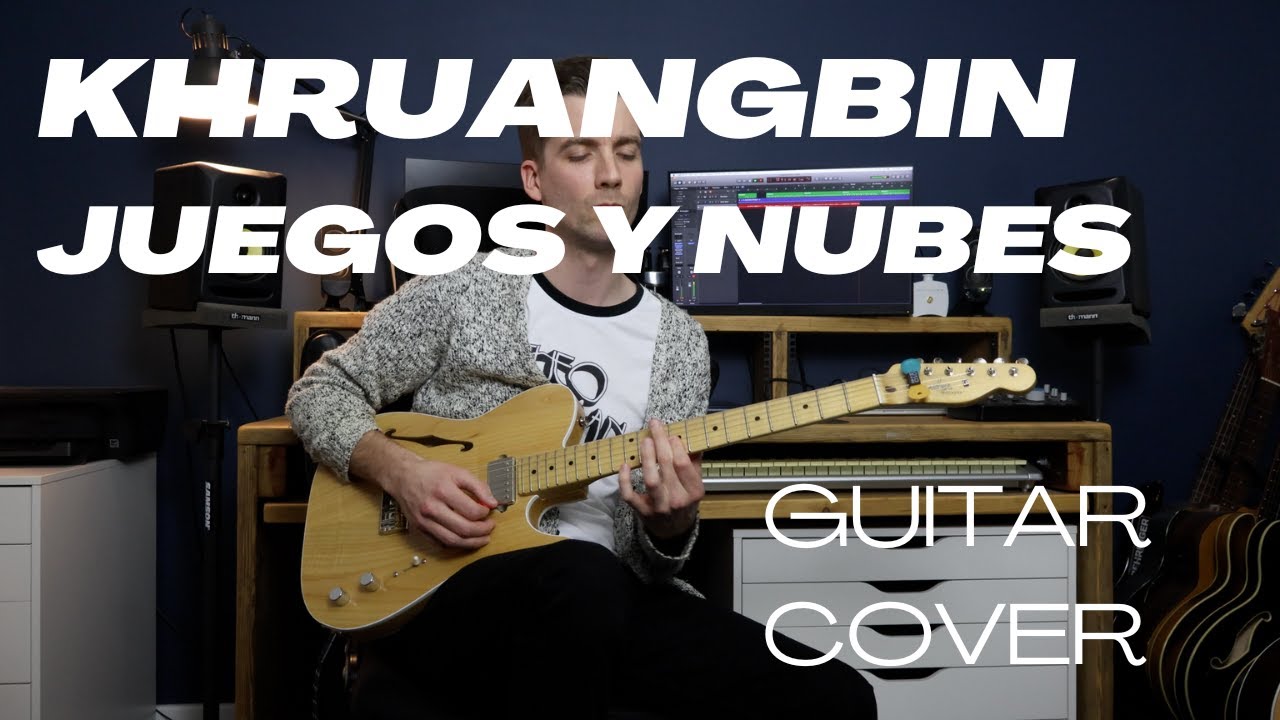 Juegos y Nubes | Khruangbin | Guitar Cover