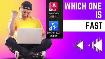Which one is Fast | ZWCAD 2023 or AutoCad 2023