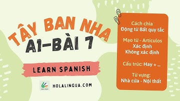#7 Learn Spanish with Hola Lingua - A1 - Beginner - Tự học tiếng Tây Ban Nha A1