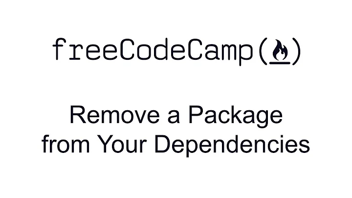 Remove a Package from Your Dependencies - Managing Packages with Npm - Free Code Camp