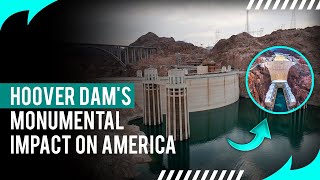 The Hoover Dam's Monumental Impact on America: The Civil Construction Power