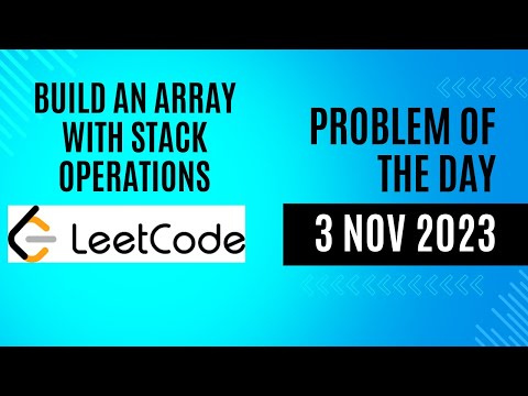 Build an Array With Stack Operations || Problem of the Day 3 Nov 2023 || LeetCode -  1441