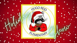 Arcadia Unified’s Hugo Reid 2021 Holiday Show