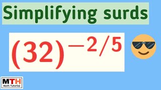 Simplify 32^{-2/5} || Simplifying surds || 32^-2/5