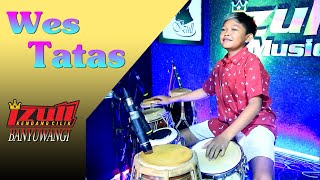 Wes Tatas ~ cover KENDANG CILIK BANYUWANGI | Era Syaqira