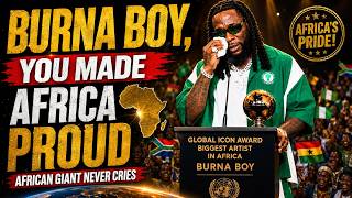 BURNA BOY WINS GLOBAL ICON AWARD 🏆 | African Giant Never Cries | Powerful Tribute Song