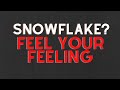 SNOWFLAKE // Feel YOUR Feelings // Emotions