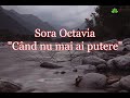 Când nu mai ai putere - Sora Octavia [NOU 2022]