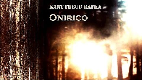 Kant Freud Kafka - Onirico. 2017. Progressive Rock. Symphonic Prog. Full Album