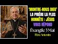 Prière du matin : "Montre-nous le Père" — Évangile du 3 mai | Père Antonin