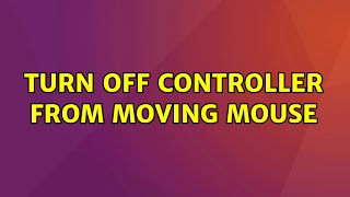 Ubuntu: Turn off controller from moving mouse