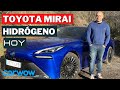 TOYOTA MIRAI: MI PRIMERA PRUEBA CON UN COCHE de HIDRÓGENO - A FONDO