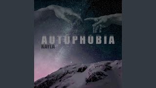 Autophobia - Kayla