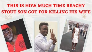 THIS IS HOW MUCH TIME BEACHY STOUT SON GOT FOR KILLING HIS WIFE