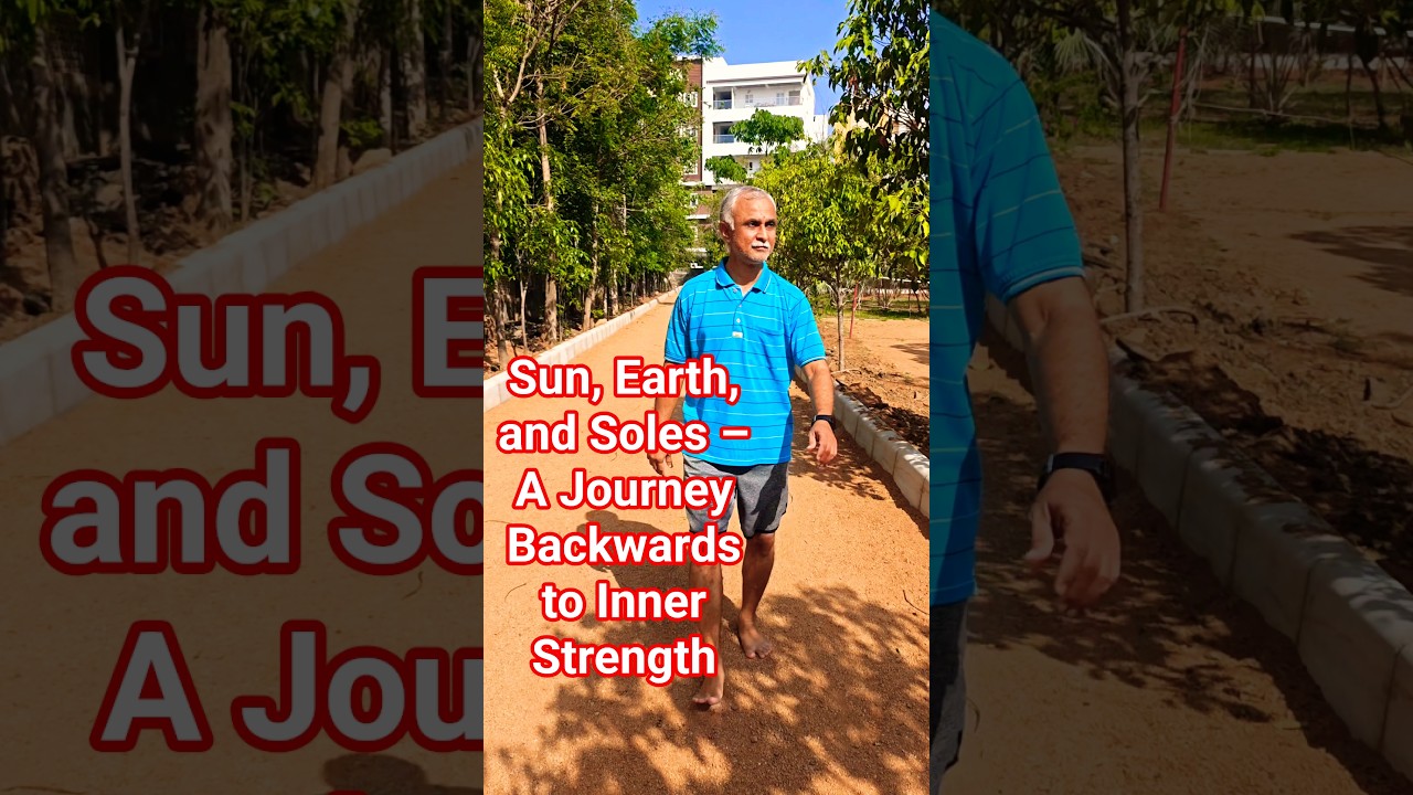 Sun, Earth, and Soles – A Journey Backwards to Inner Strength 