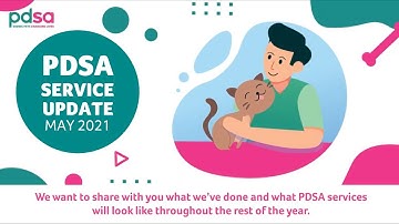 PDSA Service Update: May 2021