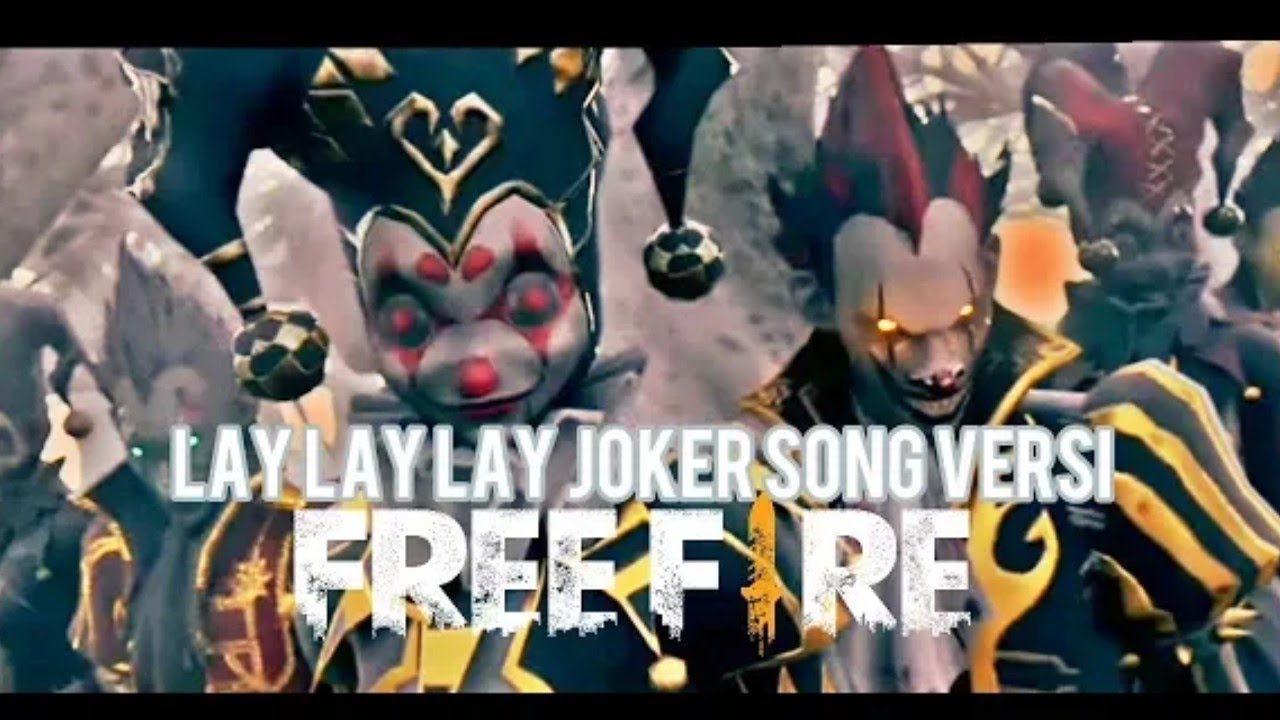 Layi layi joker song free fire song joker  versi free fire