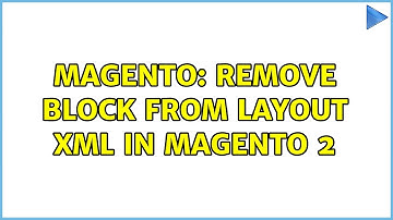 Magento: Remove block from layout XML in Magento 2 (3 Solutions!!)