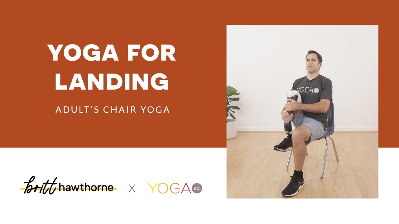 Yoga Ed. x Britt Hawthorne Adult's Chair Yoga Class Yoga for Landing