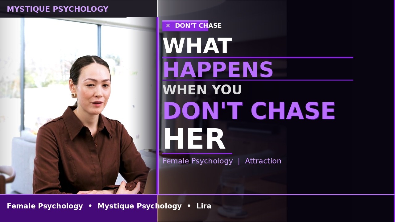 What Happens When You Don't Chase Her | Female Psychology