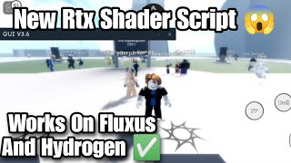 Fluxus And Hydrogen New Rtx Shader Script Works On Any Game | Mobile Support ✅