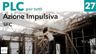 Impulsive Action in SFC - PLC for everyone - video 27